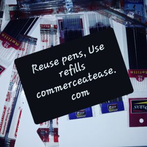 Reuse of Plastic Pens