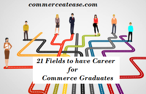 21 Fields for Career in Commerce