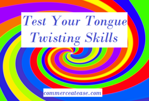 Tongue Twisting Skills