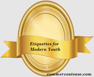 Etiquettes for Modern Youth