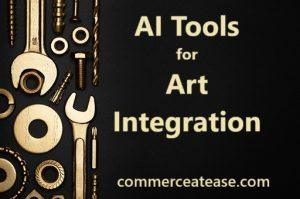 AI Tools for Art Integration